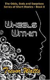 Enlarge image Cover: Wheels Within - Brinsley Publishing Services