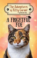 Cover: A Frightful Foe - Poppy Seed Publishers