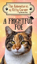 Cover: A Frightful Foe - Poppy Seed Publishers