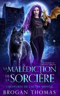 Cover: La malediction de la sorciere - Brogan Thomas Books