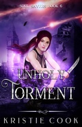 Cover: Unholy Torment (Soul Savers Series, #6) - Ang'dora Productions, LLC