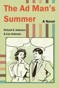 Enlarge image Cover: The Ad Man's Summer - Onion River Press