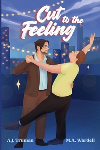 Enlarge image Cover: Cut to the Feeling - M.A. Wardell