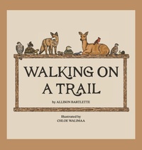 Abbildung von: Walking on a Trail - Mission Point Press