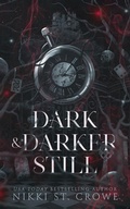 Cover: Dark & Darker Still - Blackwell House LLC