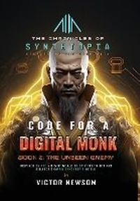 Enlarge image Cover: Code for a Digital Monk - Victor Newsom
