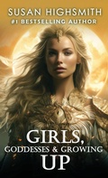 Cover: Girls, Goddesses & Growing Up - Words Matter Publishing