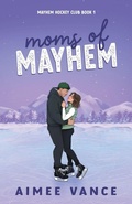 Cover: Moms of Mayhem - Revel Books