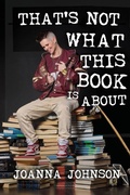 Cover: That's Not What This Book Is About - Code Breaker Inc.