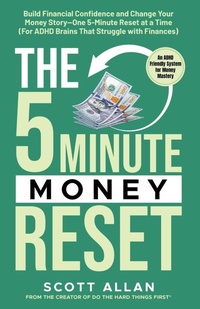 Abbildung von: The 5-Minute Money Reset - Scott Allan Publishing, LLC