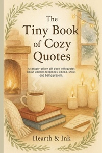 Abbildung von: The Tiny Book of Cozy Quotes. A Small Gift Book of Hygge Quotes for Slow Living - Perfect for Christmas Gift Books for Women and Book Lover Gift Ideas - Vibrant Books