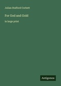 Cover: For God and Gold - Antigonos Verlag