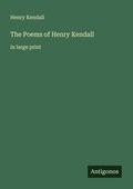 Cover: The Poems of Henry Kendall - Antigonos Verlag