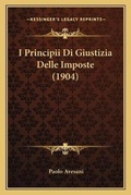 Bild: I Principii Di Giustizia Delle Imposte (1904) - Kessinger Publishing
