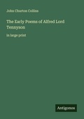 Cover: The Early Poems of Alfred Lord Tennyson - Antigonos Verlag