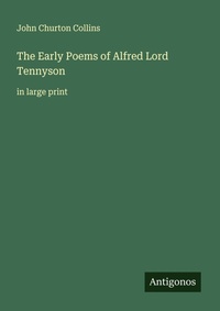 Enlarge image Cover: The Early Poems of Alfred Lord Tennyson - Antigonos Verlag