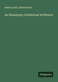 Cover: An Elementary Intellectual Arithmetic - Antigonos Verlag