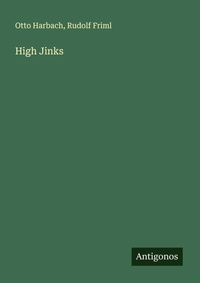 Enlarge image Cover: High Jinks - Antigonos Verlag