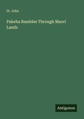 Cover: Pakeha Rambles Through Maori Lands - Antigonos Verlag