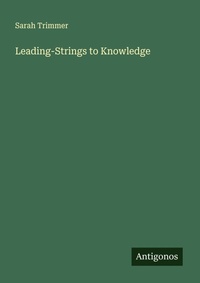 Enlarge image Cover: Leading-Strings to Knowledge - Antigonos Verlag
