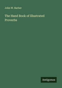 Enlarge image Cover: The Hand Book of Illustrated Proverbs - Antigonos Verlag