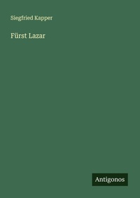 Enlarge image Cover: Fürst Lazar - Antigonos Verlag