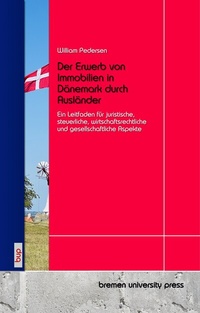 Abbildung von: Der Erwerb von Immobilien in Dänemark durch Ausländer - Bremen University Press