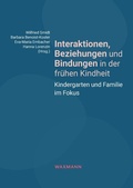 Cover: Interaktionen, Beziehungen und Bindungen in der fr&uuml;hen Kindheit - Waxmann Verlag GmbH