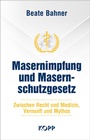 Cover: Masernimpfung und Masernschutzgesetz - Kopp Verlag