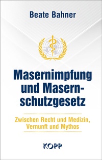 Abbildung von: Masernimpfung und Masernschutzgesetz - Kopp Verlag
