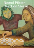 Cover: Noemi Pfister: Heart on Sleeve - Mousse Publishing