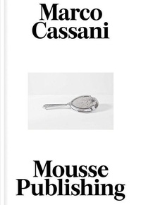 Enlarge image Cover: Marco Cassani - Mousse Publishing