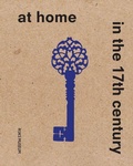 Cover: At Home in the 17th Century - NAI Publishers