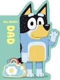 Cover: Bluey: All About Dad - Penguin Young Readers Licenses