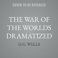 Cover: The War of the Worlds Dramatized - Design Sound Productions