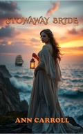 Cover: Stowaway Bride (Ann Carroll Historical Romance, #1) - Words & Images UK