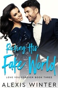 Cover: Rocking His Fake World (Love You Forever, #3) - Alexis Winter