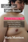 Cover: Bye-Bye Man-Boobs (Maria Morrison's - Unique Topics) - Maria Morrison