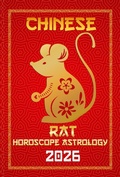 Cover: Rat Chinese Horoscope 2026 (12 Chinese Zodiac Signs Astrology & Horoscope 2026, #1) - Sienna Zhou