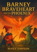 Cover: Barney Braveheart - Phoenix Tales - Springwood Emedia