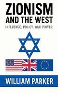 Cover: Zionism and the West - William Parker