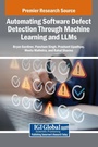 Cover: Automating Software Defect Detection Through Machine Learning and LLMs - IGI Global