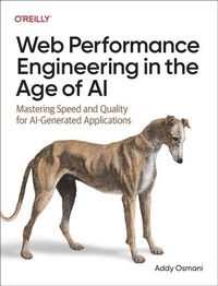 Enlarge image Cover: Web Performance Engineering in the Age of AI - O'Reilly