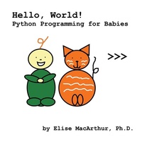 Abbildung von: Hello, World! - Elise Macarthur, Ph.D.