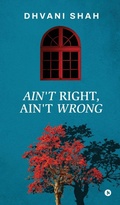Cover: Ain't Right, Ain't Wrong - Notion Press