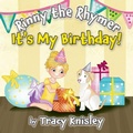 Cover: Rinny the Rhymer - It's My Birthday - 11-11 Media