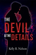 Cover: The Devil & The Details - Kelly R. Nelson