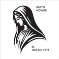 Cover: Mary's Midwife - Jack Schmitt