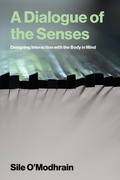 Cover: A Dialogue of the Senses - MIT Press