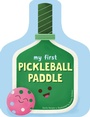 Cover: My First Pickleball Paddle - Clarkson Potter/Ten Speed